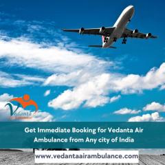 Take First-Rate Vedanta Air Ambulance In Siligur