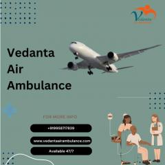 Top-Class Vedanta Air Ambulance In Dibrugarh Wit