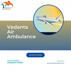 Select Top-Class Vedanta Air Ambulance In Ranchi