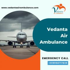 Avail Of Top-Rated Vedanta Air Ambulance In Indi