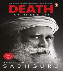 Sadhgurus Death An Inside Story Book To Unlock L