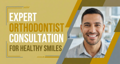 Expert Orthodontist Consultation For Healthy Smi