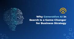 Why Generative Ai In Search Is A Game-Changer Fo