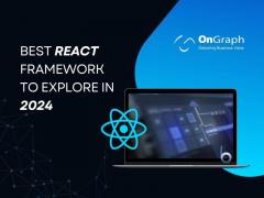 Explore The Top 13 React Frameworks And Librarie