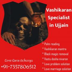 Vashikaran Specialist In Ujjain - Proven Vashika