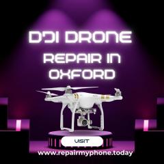 Dji Drone Repair In Oxford At Repair My Phone To