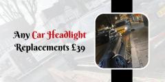 Any Car Headlight Replacements 39