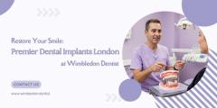Restore Your Smile Premier Dental Implants Londo