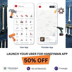 Launch Your Uber For Handyman App 50 Off