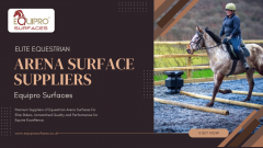 Elite Equestrian Arena Surface Suppliers  Equipr