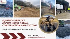 Equpro Surfaces Ltd Expert Horse Arena Construct
