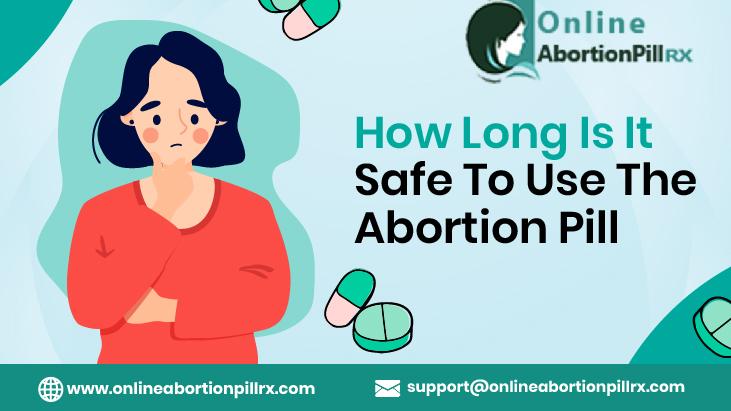 How Long Is It Safe To Use The Abortion Pill 2 Image