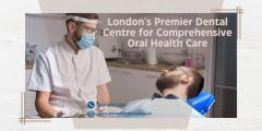 Londons Premier Dental Centre For Comprehensive 