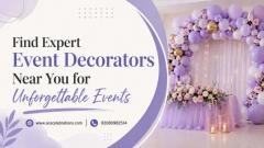 Find Expert Event Decorators Near You For Unforg