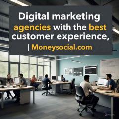 Digital Marketing Agencies With The Best Custome