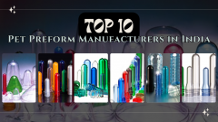 Top 10 List Of Pet Preform Manufacturers In Indi