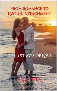 From Romance To Lasting Attachment The 3 Stages 