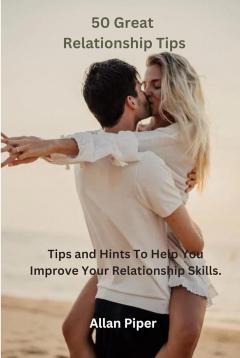 50 Great Relationship Tips -Self Help Book