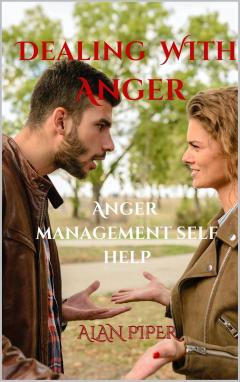 Dealing With Anger Anger Management Self Help Bo