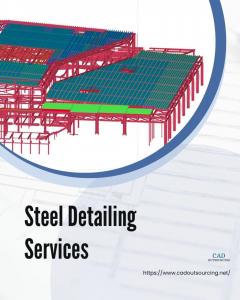 Outsource Steel Detailing Services To Experience