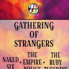 JBLive Presents: Gathering Of Strangers, Naked Six plus guests! 