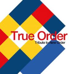 True Order - A Tribute To New Order