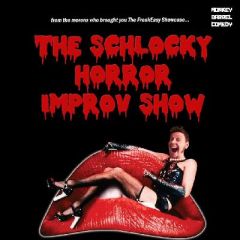 The Schlocky Horror Improv Show