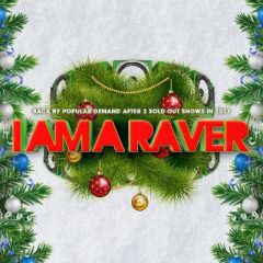 I Am A Raver Christmas *Extra Date*